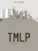TMLP (Ta mère la pute) [ancienne édition]